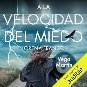 A La Velocidad Del Miedo Los Casos De Vega Martín Audiolibro Online Gratis