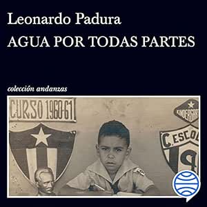 Audiolibro Agua Por Todas Partes Completo Gratis