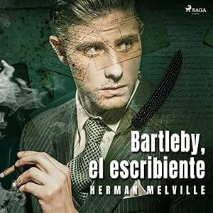 Escuchar el Audiolibro Bartleby, El Escribiente Gratis