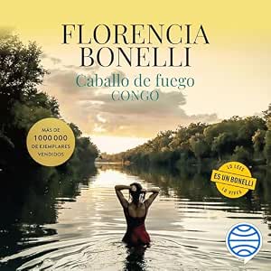 Audiolibro Caballo De Fuego Congo Completo Gratis