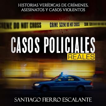 Casos Policiales Reales Historias Verídicas de Crímenes Asesinatos y Casos Violentos Audiolibro Completo Gratis