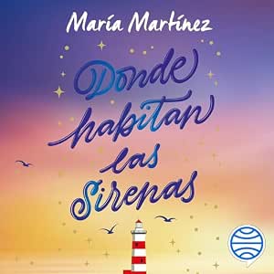 Escuchar el Audiolibro Donde Habitan Las Sirenas Gratis
