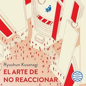 El Arte De No Reaccionar Audiolibro Gratis Online Gratis