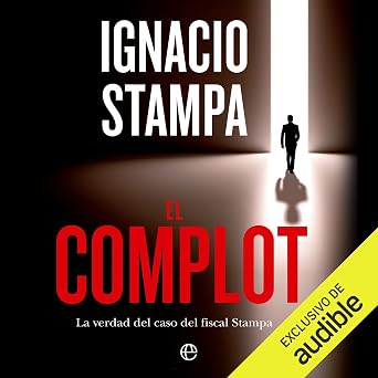 El Complot La Verdad Del Caso Del Fiscal Stampa – Audiolibro Online Gratis Gratis