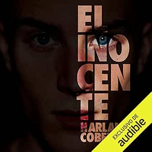 Escuchar el Audiolibro El Inocente Nadie Puede Escapar Del Pasado Gratis