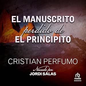 Escuchar el Audiolibro El Manuscrito Perdido De El Principito Gratis