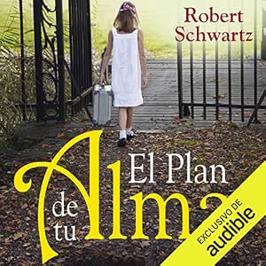 Escuchar El Plan De Tu Alma Audiolibro Gratis