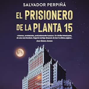 Escuchar el Audiolibro El Prisionero De La Planta 15 Gratis