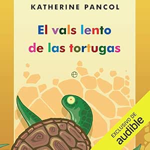 El Vals Lento De Las Tortugas Audiolibro Completo Gratis