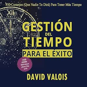 Gestión Del Tiempo Todo Lo Que Hay Que Saber Audiolibro Completo Gratis