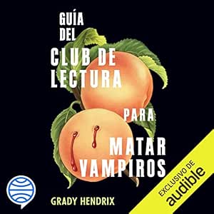 Guía Del Club De Lectura Para Matar Vampiros: Audiolibro Online Completo Gratis