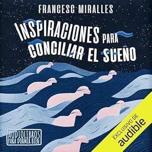 Inspiraciones Para Conciliar El Sueño Audiolibro Completo Gratis