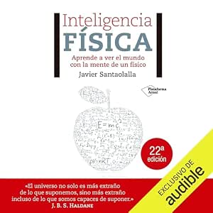 Inteligencia Física Aprende A Ver El Mundo Con La Mente De Un Físico: Audiolibro Online Completo Gratis