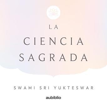 La Ciencia Sagrada: Audiolibro Online Completo Gratis