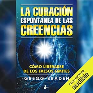 La Curación Espontánea De Las Creencias: Audiolibro Online Completo Gratis