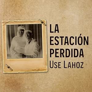 Escuchar La Estación Perdida Audiolibro Gratis