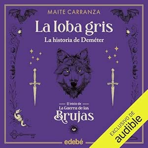 La Loba Gris La Historia De Deméter Audiolibro Completo Gratis