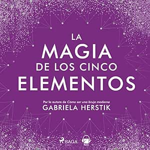 La Magia De Los Cinco Elementos Audiolibro Completo Gratis