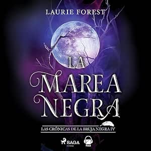 La Marea Negra Las Crónicas De La Bruja Negra 4 Audiolibro Completo Gratis