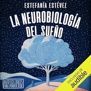 La Neurobiología Del Sueño Audiolibro Online Gratis