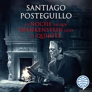 La Noche En Que Frankenstein Leyó El Quijote – Audiolibro Online Gratis Gratis