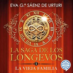 La Saga De Los Longevos La Vieja Familia – Audiolibro Online Gratis Gratis