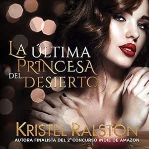 La Última Princesa Del Desierto Audiolibro Online Gratis