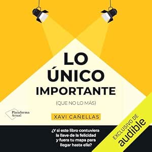 Escuchar el Audiolibro Lo Único Importante Gratis