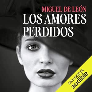 Los Amores Perdidos Audiolibro Gratis Online Gratis