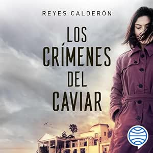 Escuchar el Audiolibro Los Crímenes Del Caviar Gratis