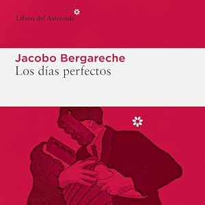 Escuchar el Audiolibro Los Días Perfectos Gratis
