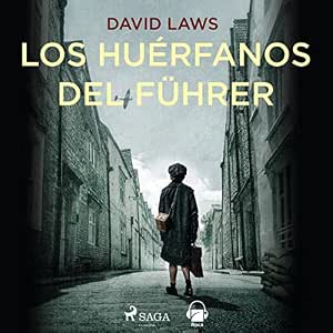 Los Huérfanos Del Fürher: Audiolibro Online Completo Gratis