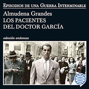 Escuchar el Audiolibro Los Pacientes Del Doctor García Gratis