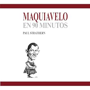 Maquiavelo En 90 Minutos Audiolibro Online Gratis