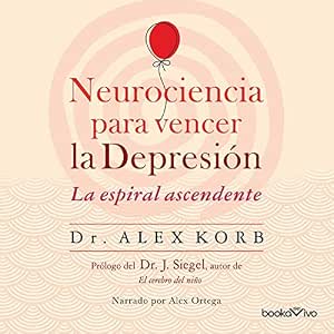Escuchar Neurociencia Para Vencer La Depresión Audiolibro Gratis