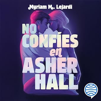 Escuchar el Audiolibro No Confíes En Asher Hall Gratis