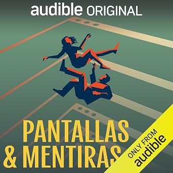 Pantallas Y Mentiras Audiolibro Online Gratis