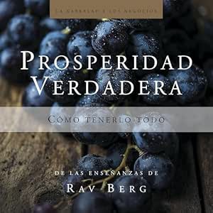 Prosperidad Verdadera Cómo Tenerlo Todo – Audiolibro Online Gratis Gratis