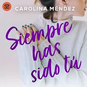 Siempre Has Sido Tú Audiolibro Online Gratis