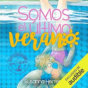 Somos El Último Verano Audiolibro Online Gratis