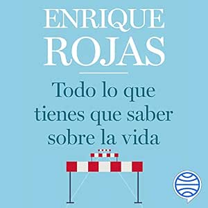 Escuchar el Audiolibro Todo Lo Que Tienes Que Saber Sobre La Vida Gratis