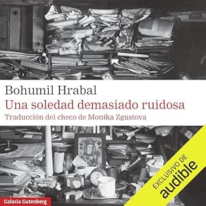 Escuchar Una Soledad Demasiado Ruidosa Audiolibro Gratis