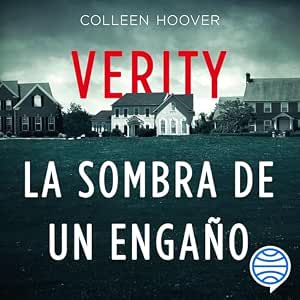 Escuchar Verity La Sombra De Un Engaño Audiolibro Gratis